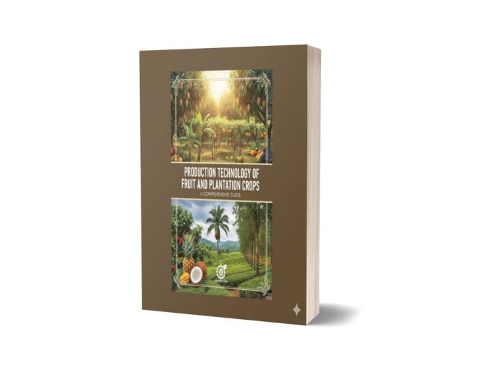 Production Technology of Fruit and Plantation Crops
