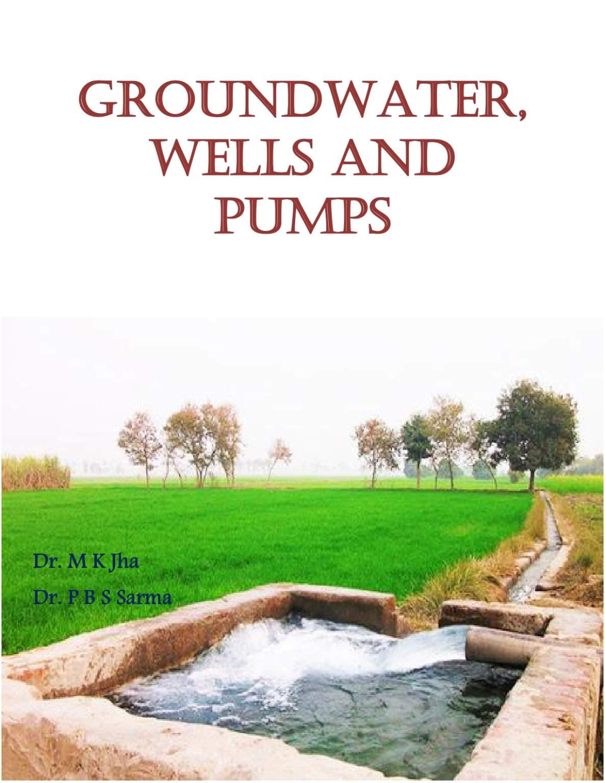 Groundwater, Wells and Pumps PDF Book ICAR eCourse AgriMoon