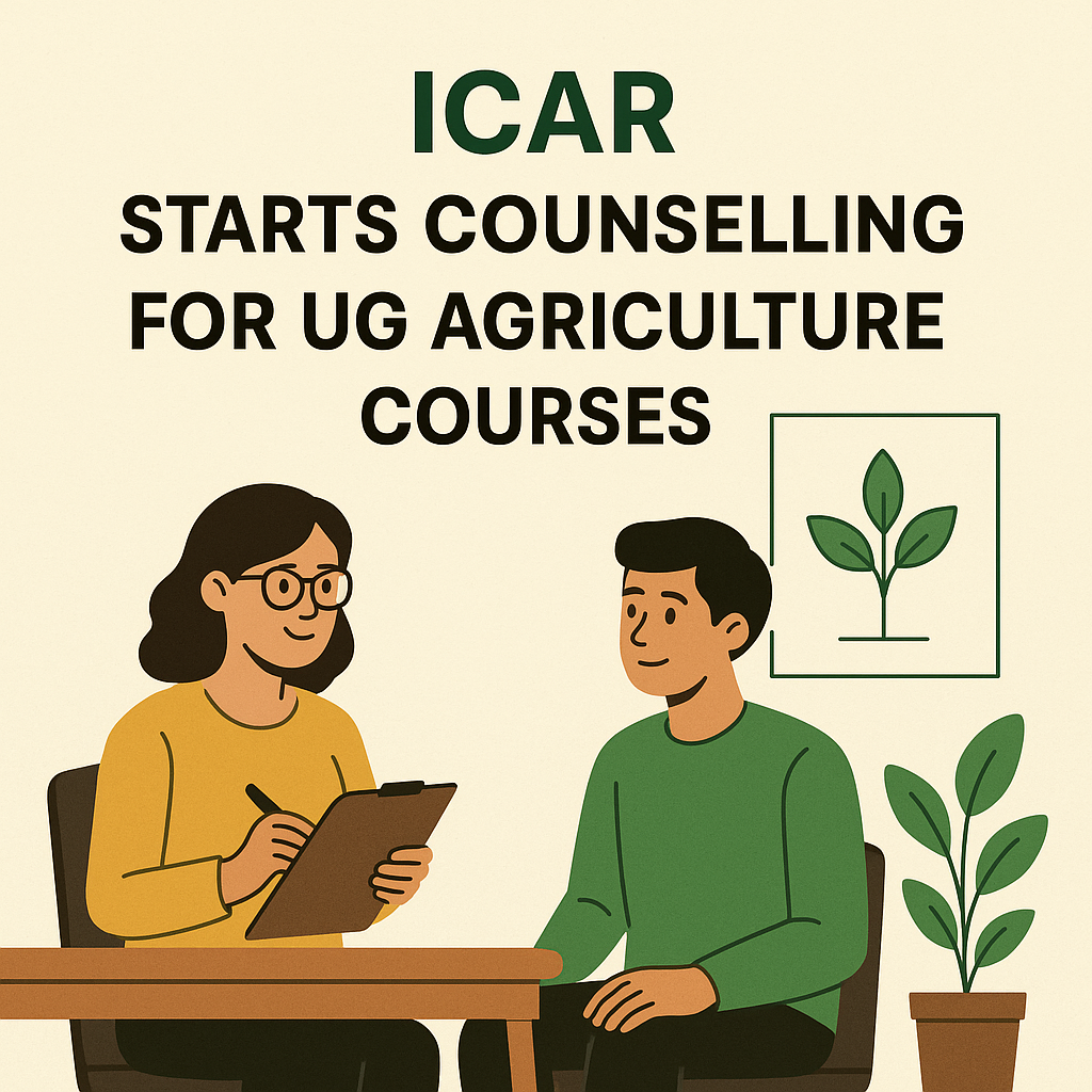 ICAR starts counselling for UG agriculture courses