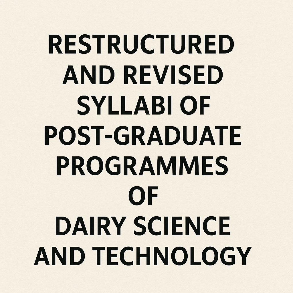 Restructured and Revised Syllabi of Post-graduate Programmes of Dairy Science and Technology
