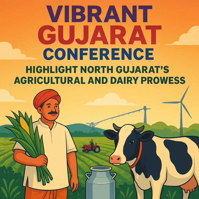 Vibrant Gujarat Conference to Highlight North Gujarat's Agricultural and Dairy Prowess